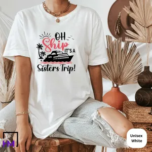 Sisters Cruise Shirts for Girls Trip