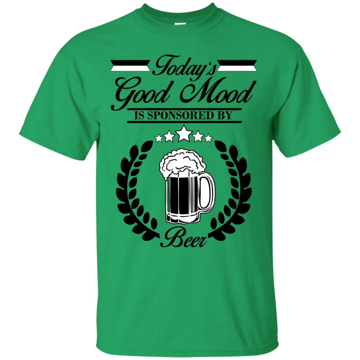 Today's good mood, is sponsored by BEER T-Shirt